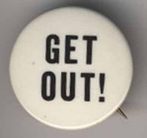 Get Out!