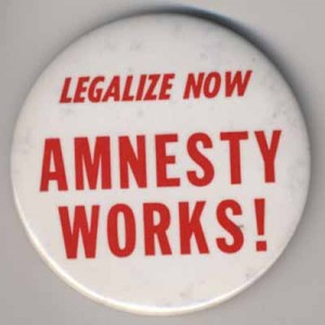 Legalize Now Amnesty Works!