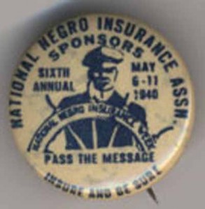 National Negro Insurance Assn Sponsors Sixth Annual National Negro Insurance Week May 6-11 1940 Pass the Message Insure and Be Sure